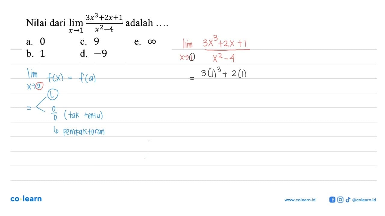 Nilai dari lim x ->1 (3x^3+2 x+1)/(x^2-4) adalah ...