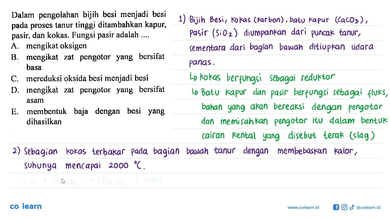 Dalam pengolahan bijih besi menjadi besi pada proses tanur