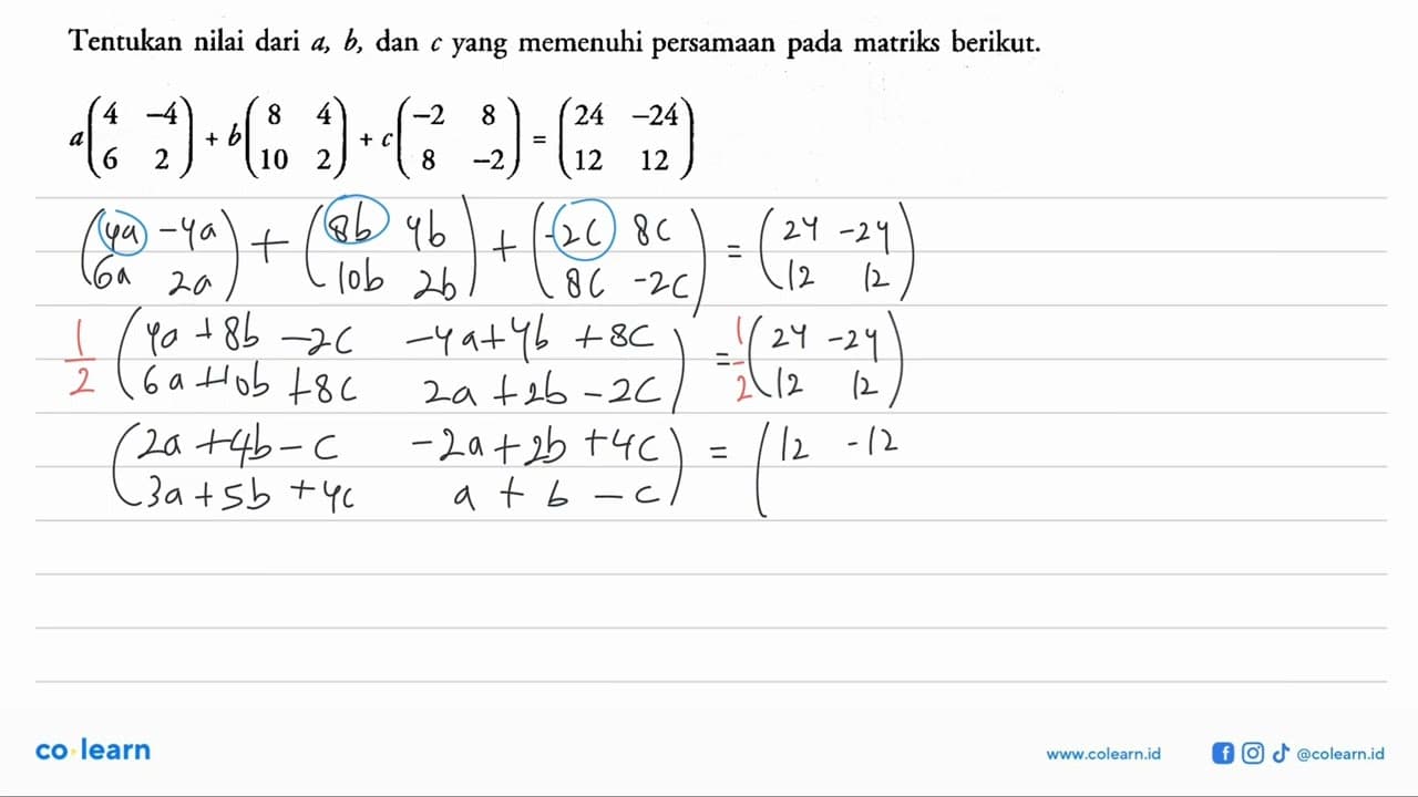 Tentukan nilai dari b, dan yang memenuhi persamaan matriks