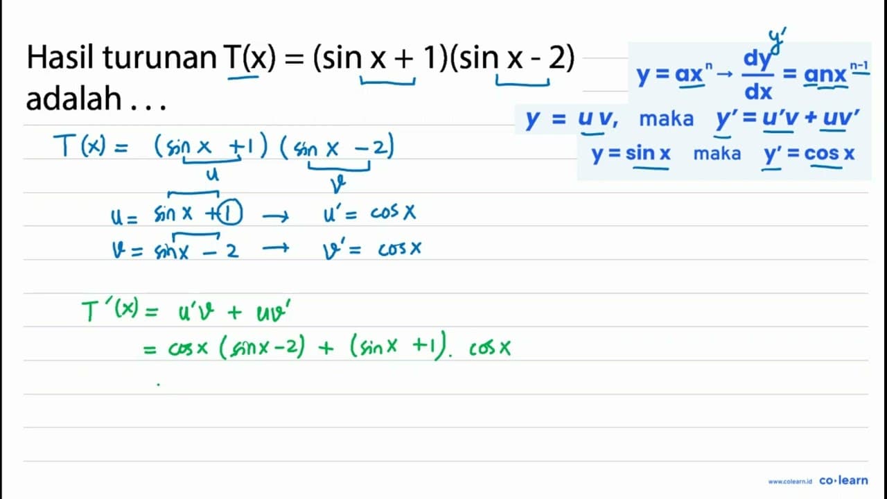 Hasil turunan T(x)=(sin x+1)(sin x-2) adalah ...