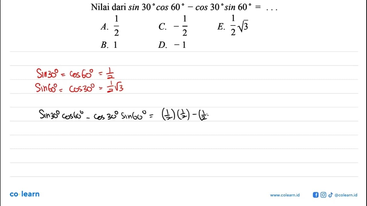 Nilai dari sin 30 cos 60-cos 30 sin 60=...