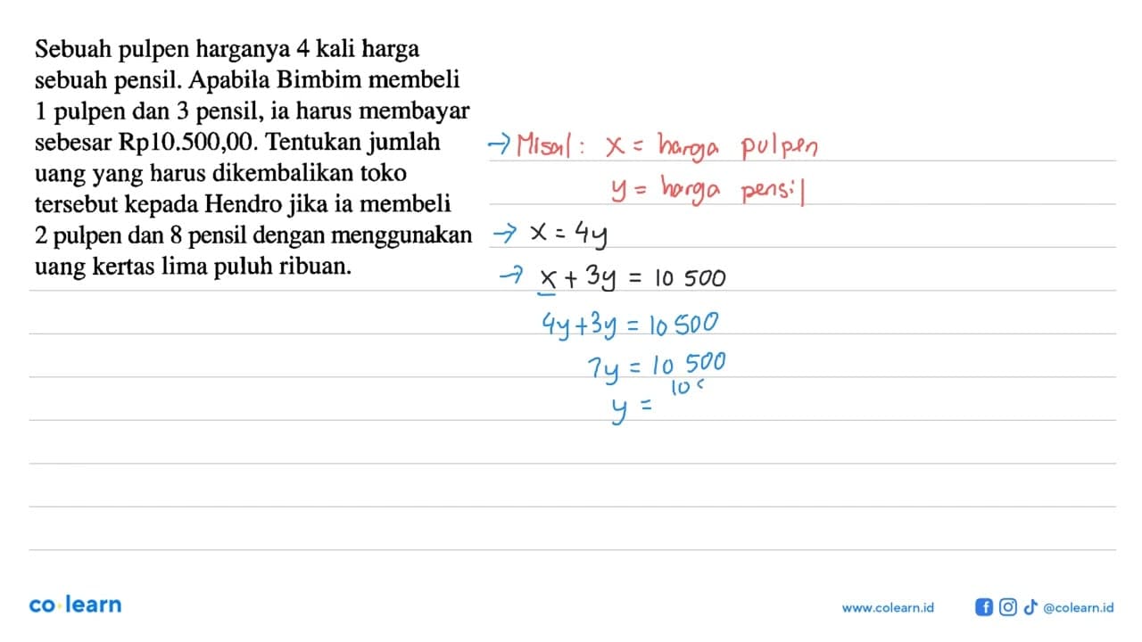 Sebuah pulpen harganya 4 kali harga sebuah pensil. Apabila