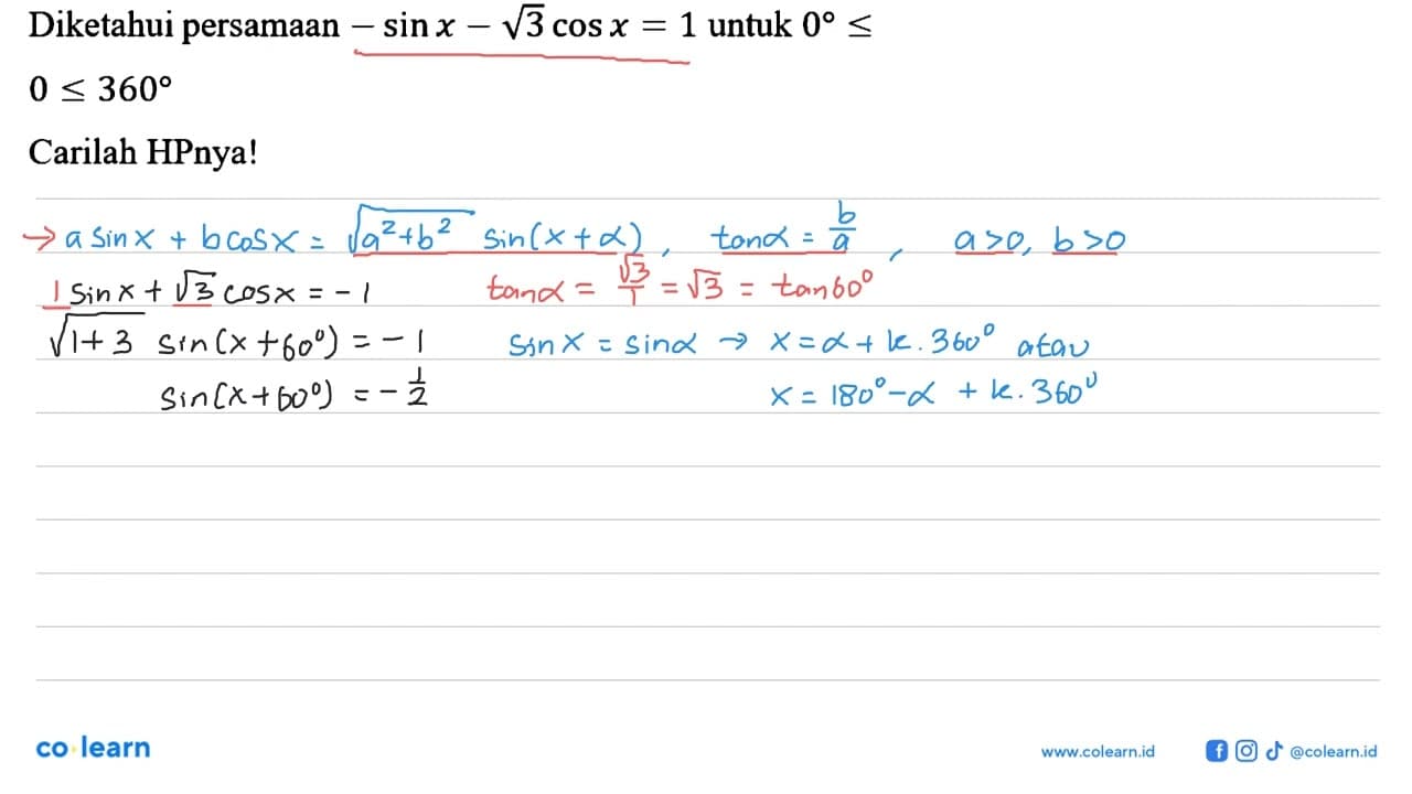 Diketahui persamaan -sin x-akar(3) cos x=1 untuk 0 <= 0 <=