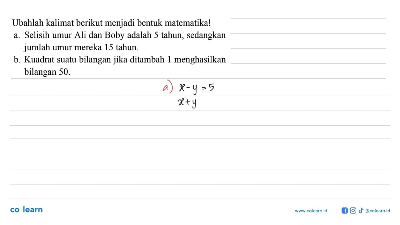 Ubahlah kalimat berikut menjadi bentuk matematika! a.