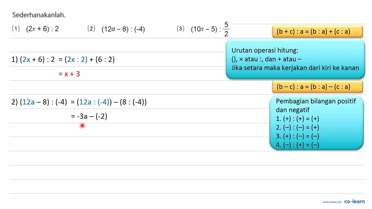 Sederhanakanlah. (1) (2x + 6) : 2 (2) (12a - 8) : (-4) (3)