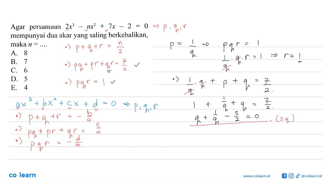 Agar persamaan 2x^3-nx^2+7x-2=0 mempunyai dua akar yang