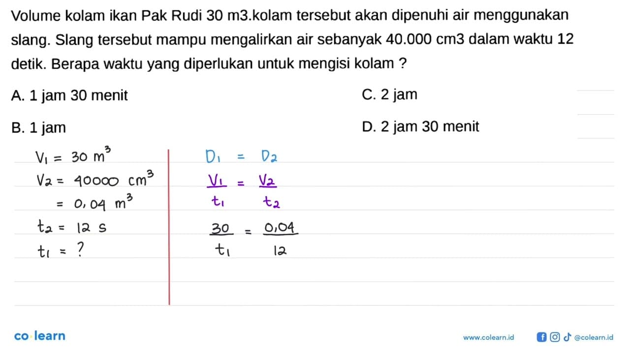 Volume kolam ikan Pak Rudi 30 m^3. Kolam tersebut akan