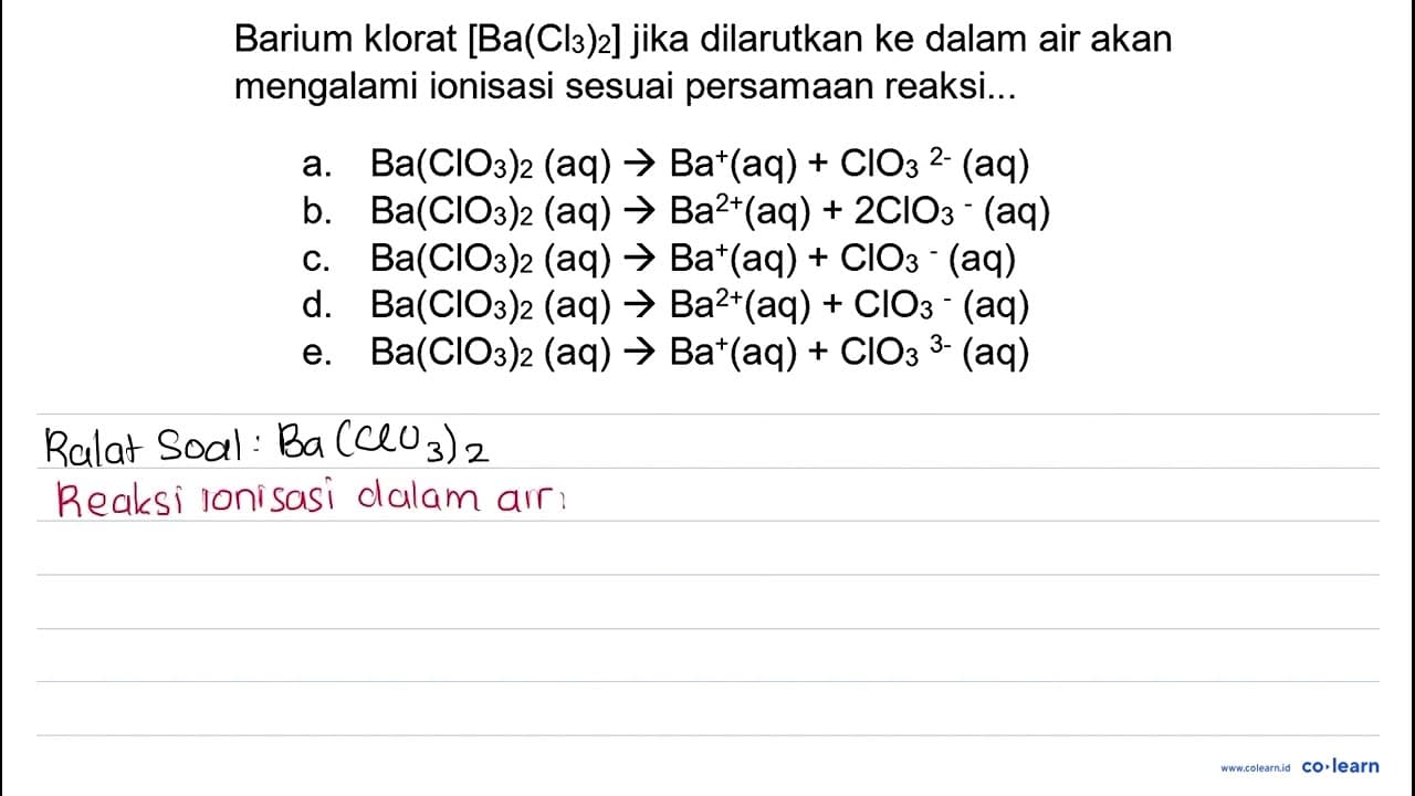 Barium klorat [Ba(Cl3)2] jika dilarutkan ke dalam air akan