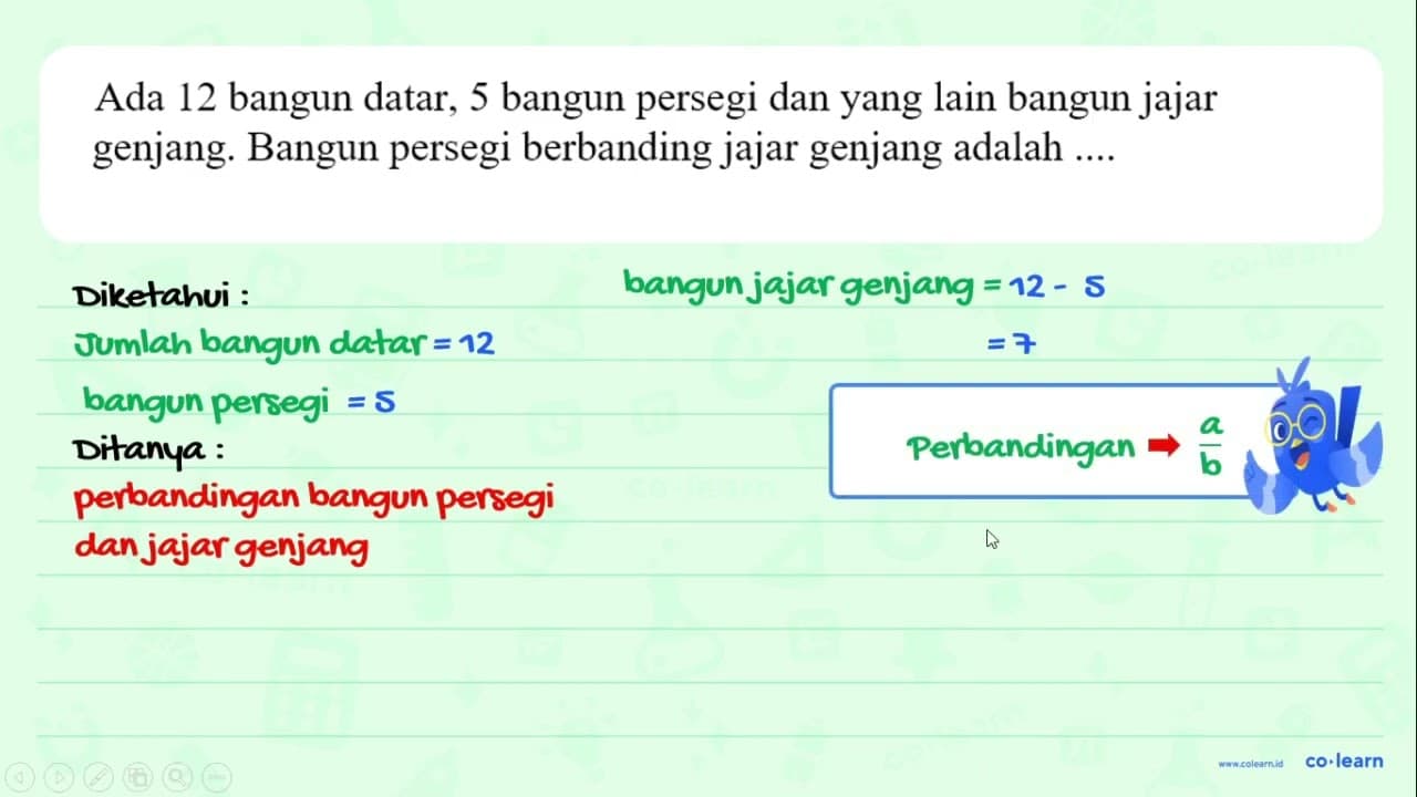 Ada 12 bangun datar; 5 bangun persegi dan yang lain bangun