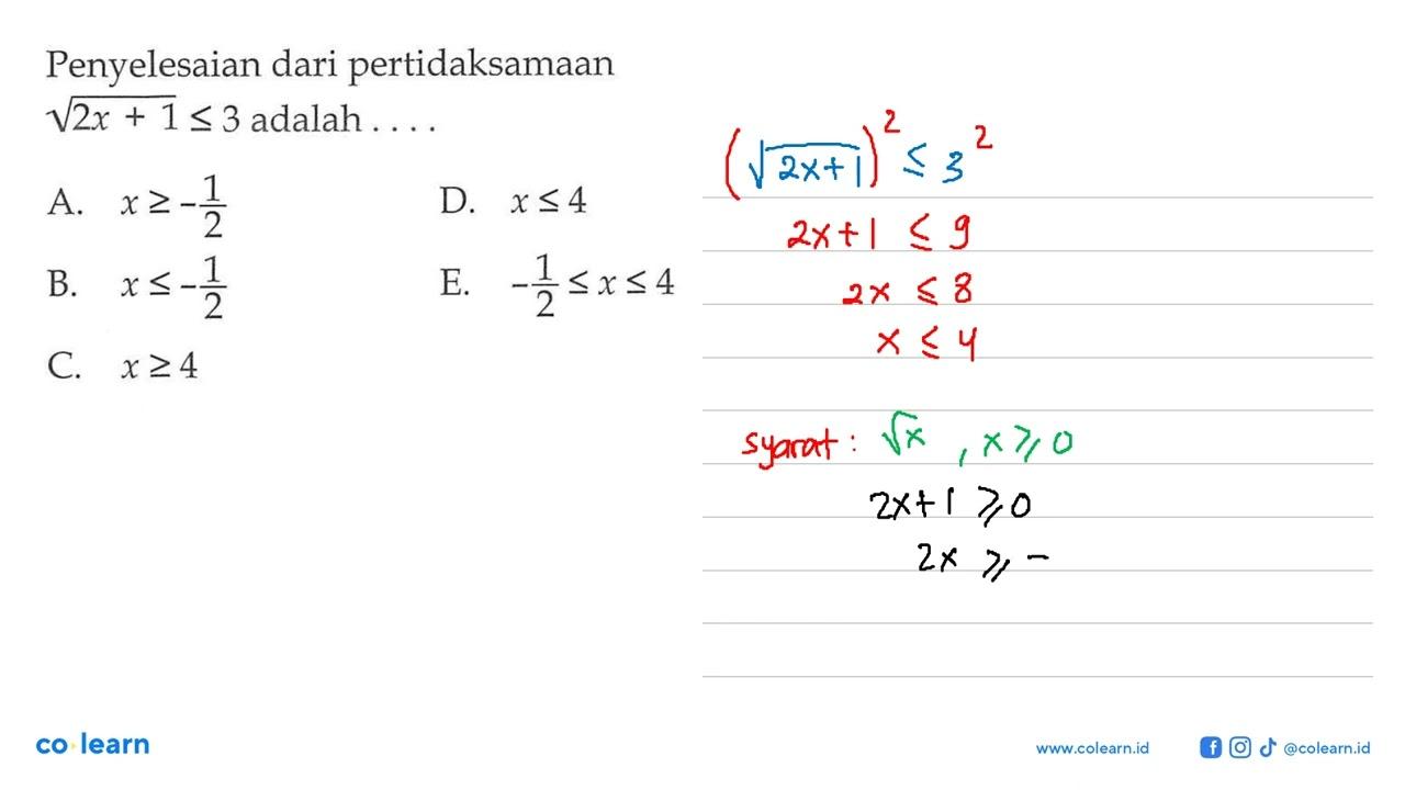 Penyelesaian dari pertidaksamaan akar(2x+ 1) <= 3 adalah