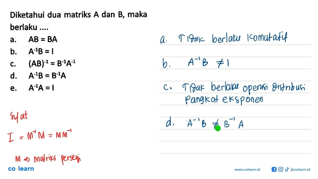 Diketahui dua matriks A dan B, maka berlaku ....