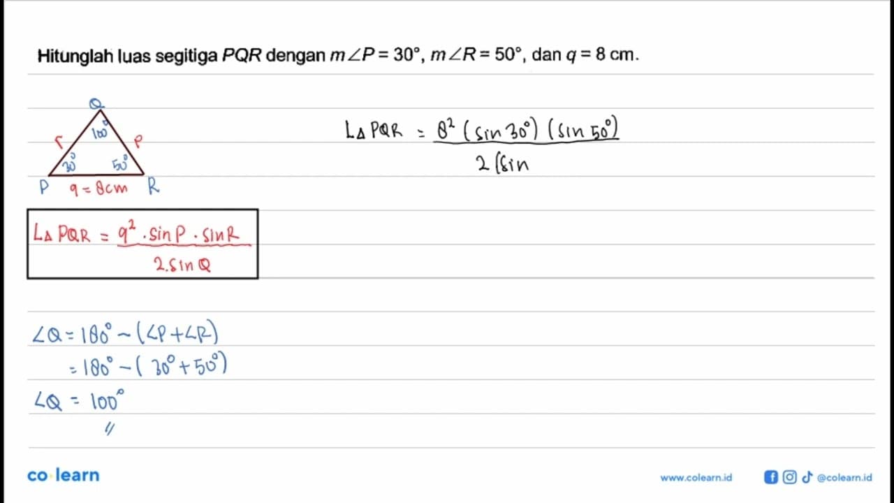 Hitunglah luas segitiga PQR dengan m sudut P=30, m sudut