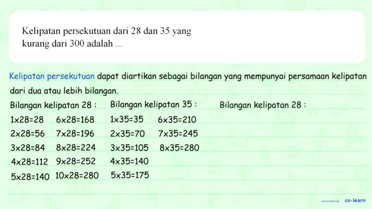 Kelipatan persekutuan dari 28 dan 35 yang kurang dari 300