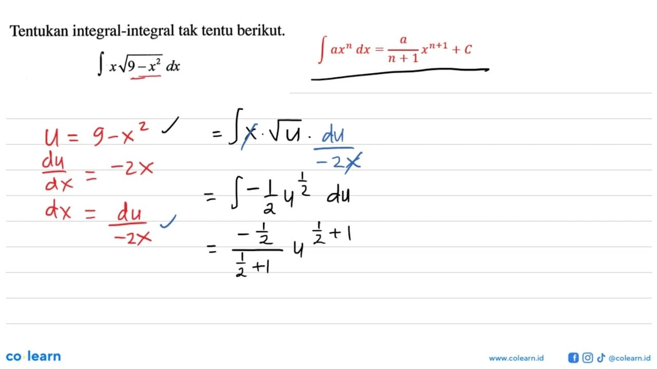 Tentukan integral-integral tak tentu berikut.integral x