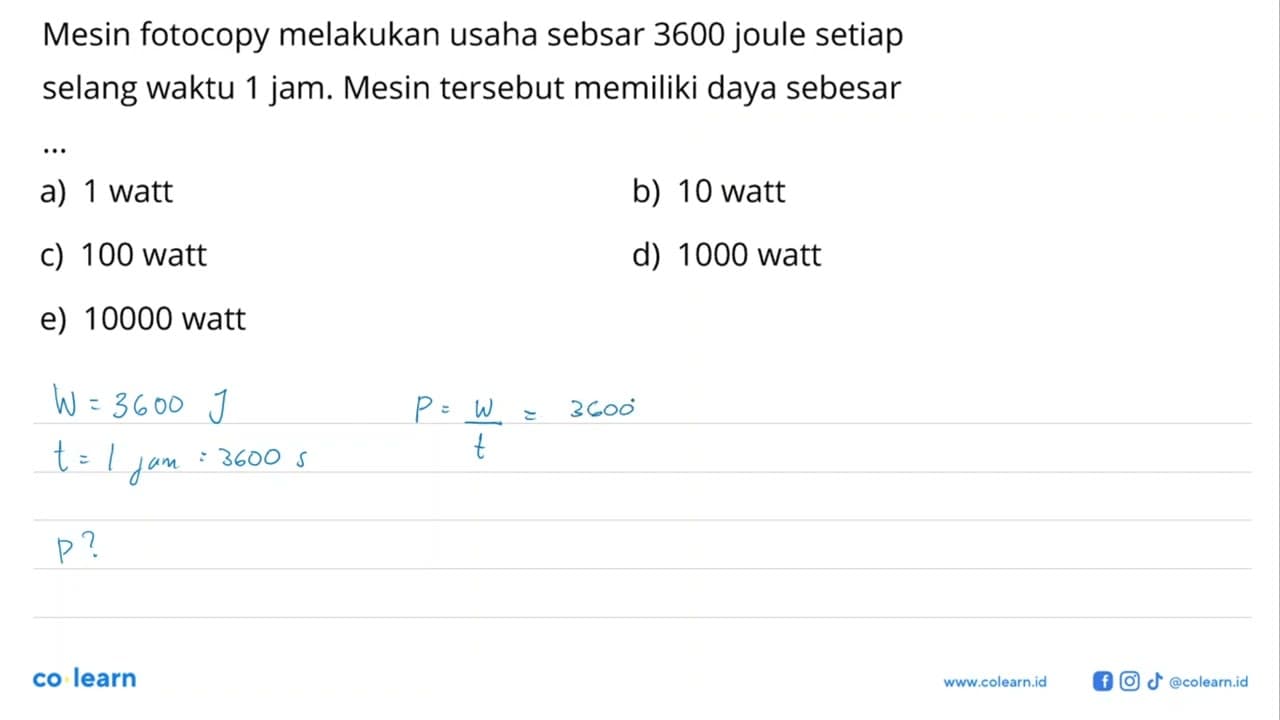 Mesin fotocopy melakukan usaha sebsar 3600 joule setiap