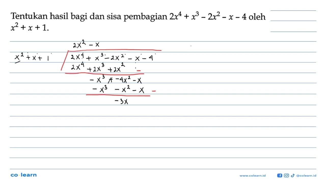 Tentukan hasil bagi dan sisa pembagian 2x^4+x^3-2x^2-x-4