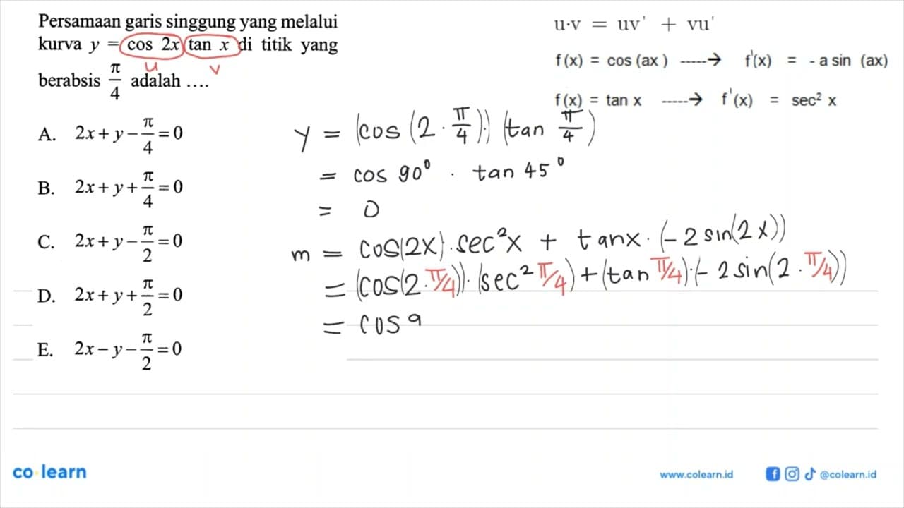 Persamaan garis singgung yang melalui kurva y = cos 2x tan