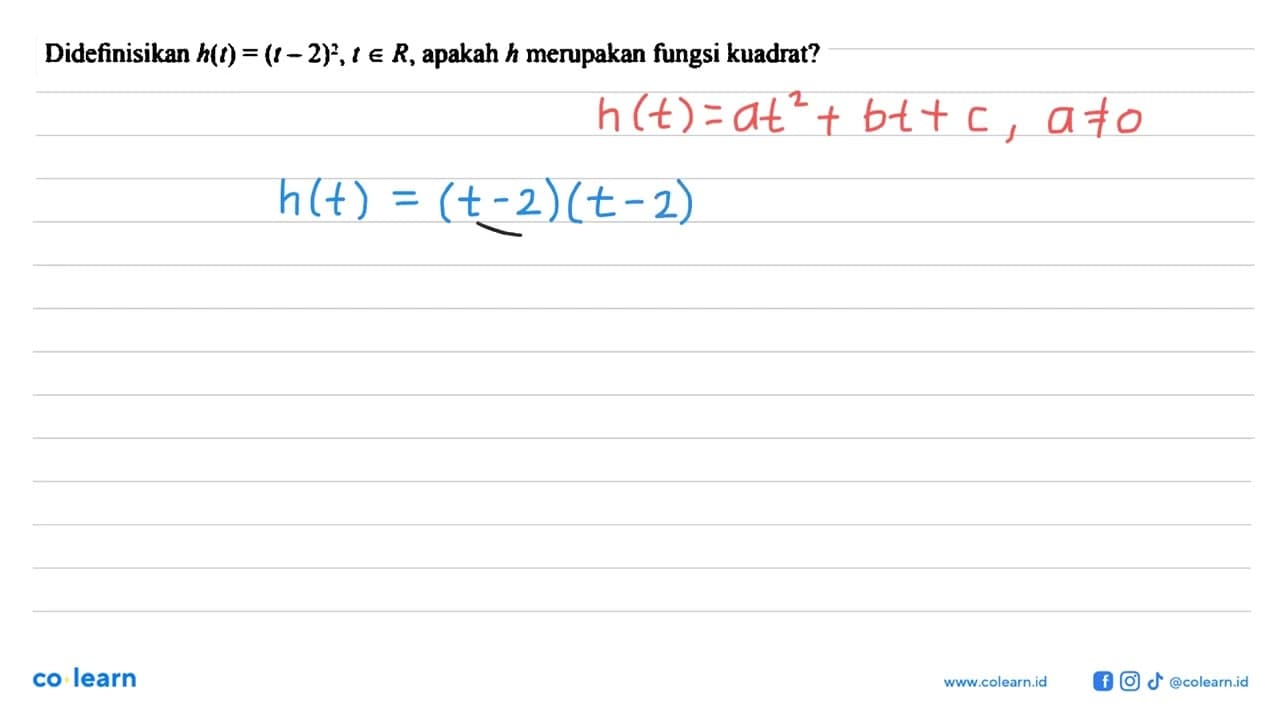 Didefinisikan h(t) = (t-2)^2, t e R , apakah h merupakan