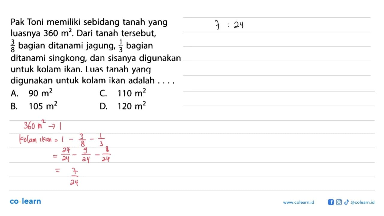 Pak Toni memiliki sebidang tanah yang luasnya 360 m^2. Dari