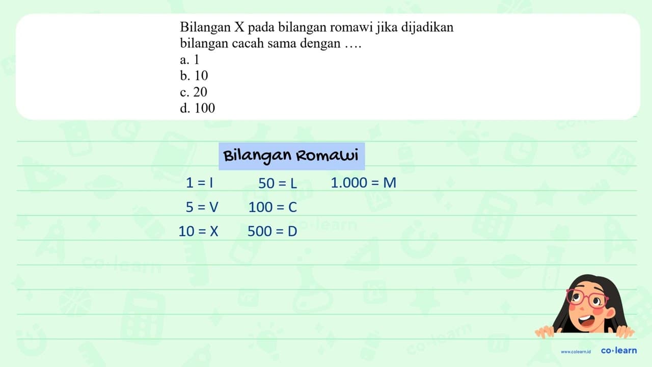 Bilangan X pada bilangan romawi jika dijadikan bilangan