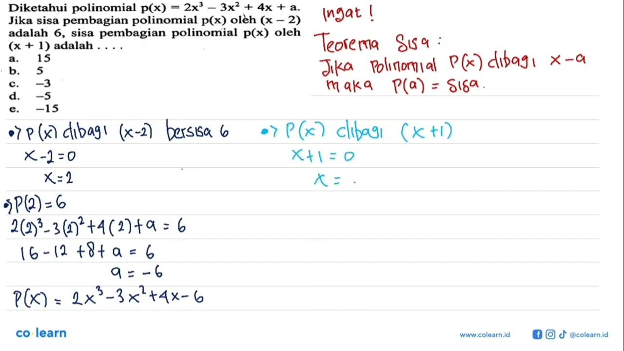 Diketahui polinomial p(x)=2x^3-3x^2+4x+a. Jika sisa