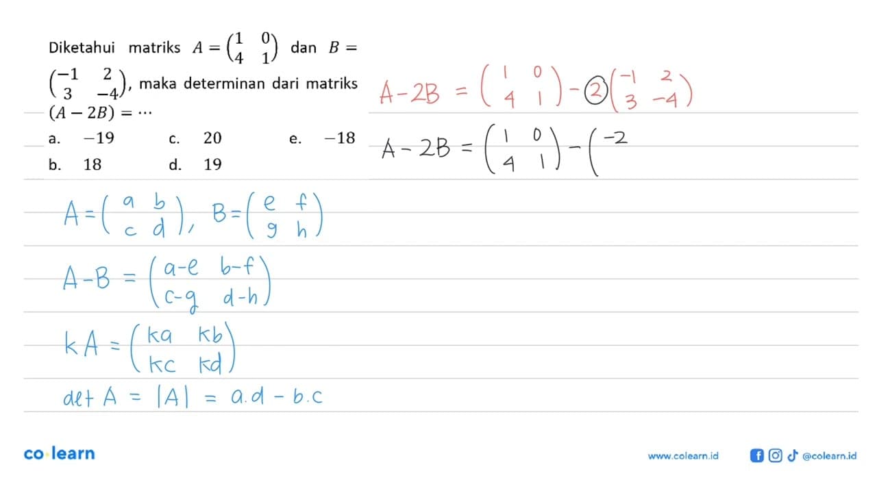 Diketahui matriks A=(1 0 4 1) dan B=(-1 2 3 -4), maka