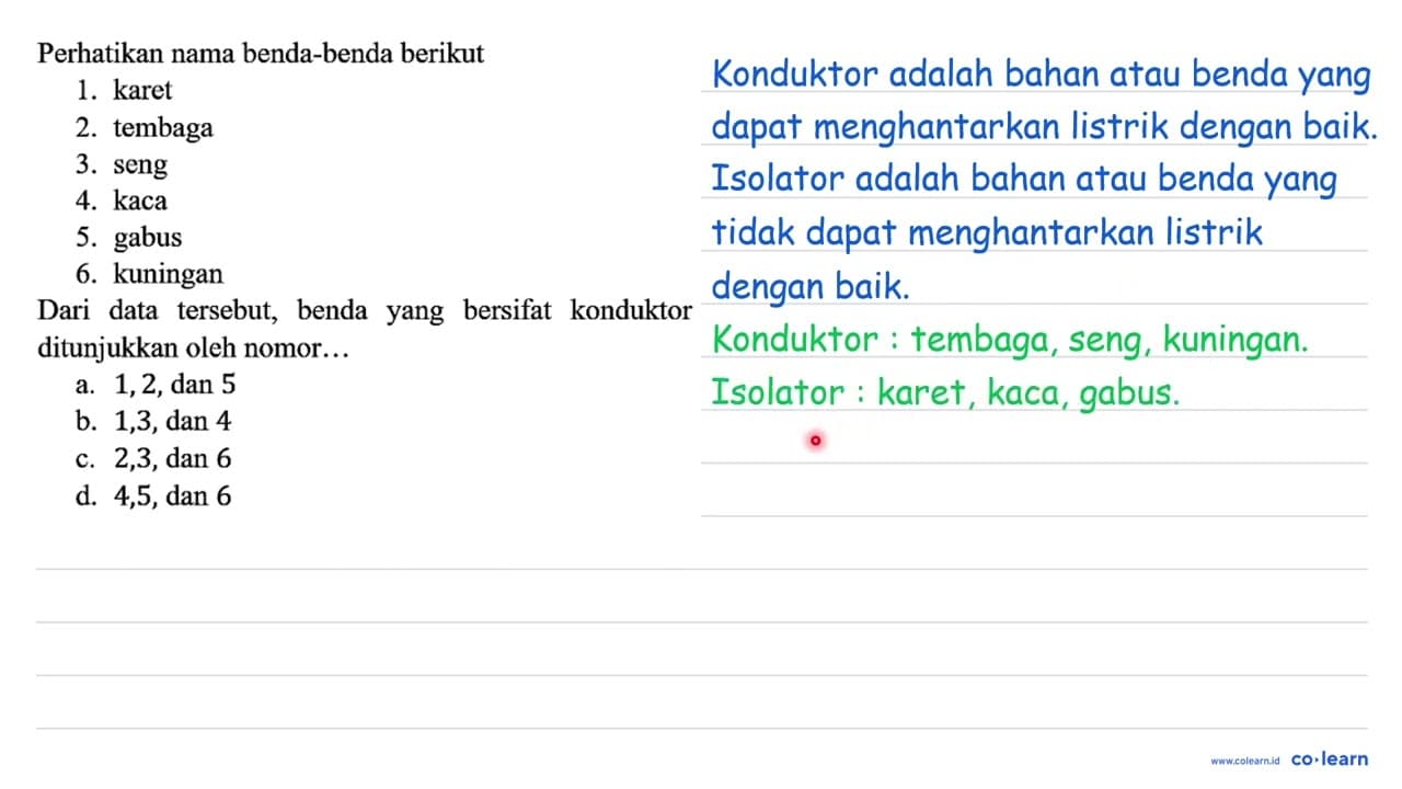 Perhatikan nama benda-benda berikut 1. karet 2. tembaga 3.