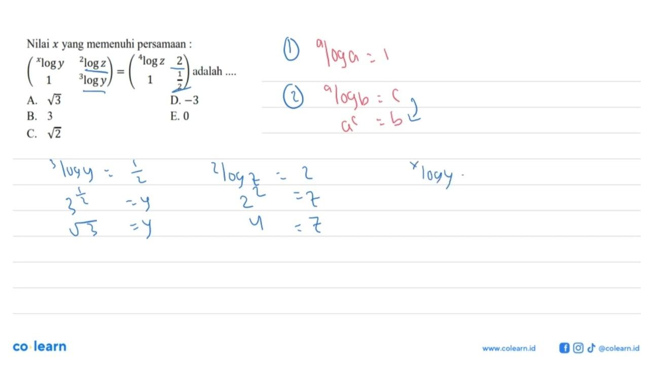 Nilai x yang memenuhi persamaan: (xlogy 2logz 1 3logy)