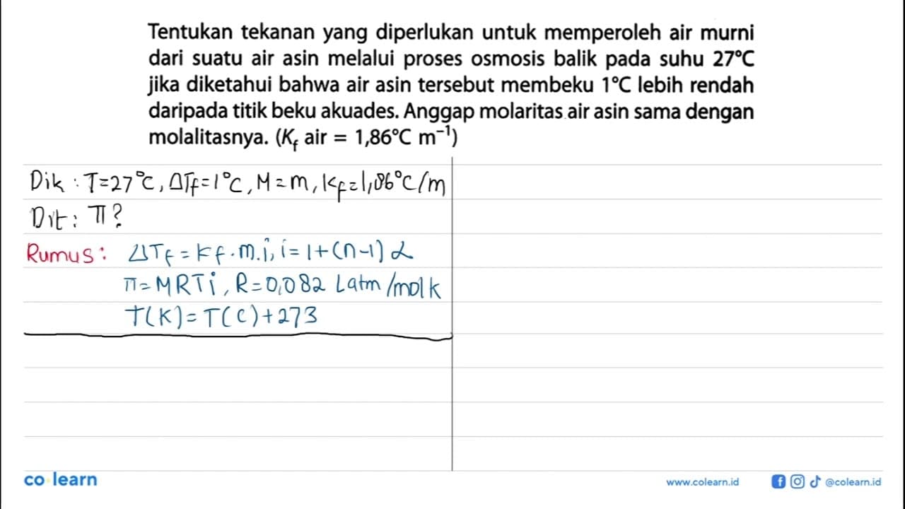 Tentukan tekanan yang diperlukan untuk memperoleh air murni