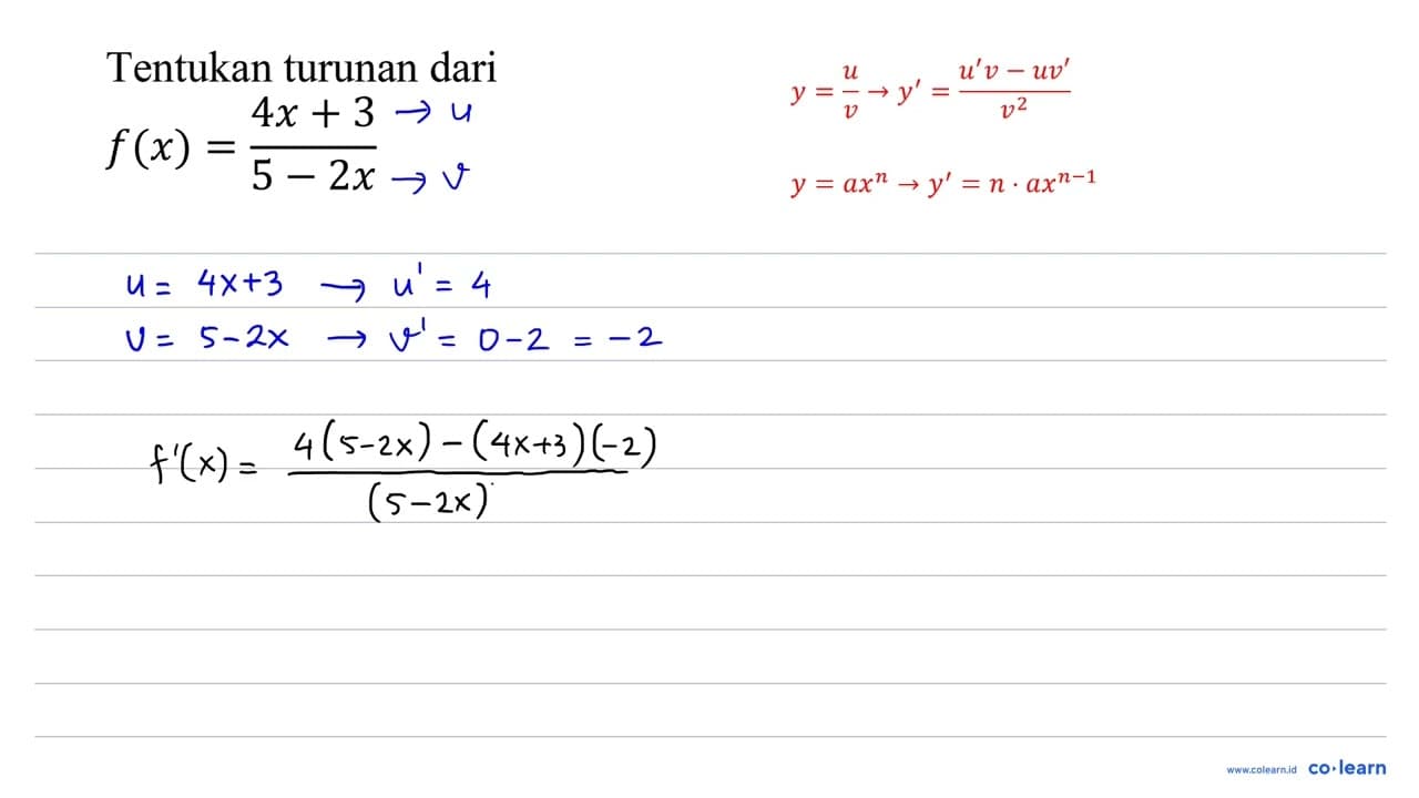 Tentukan turunan dari f(x)=(4 x+3)/(5-2 x)