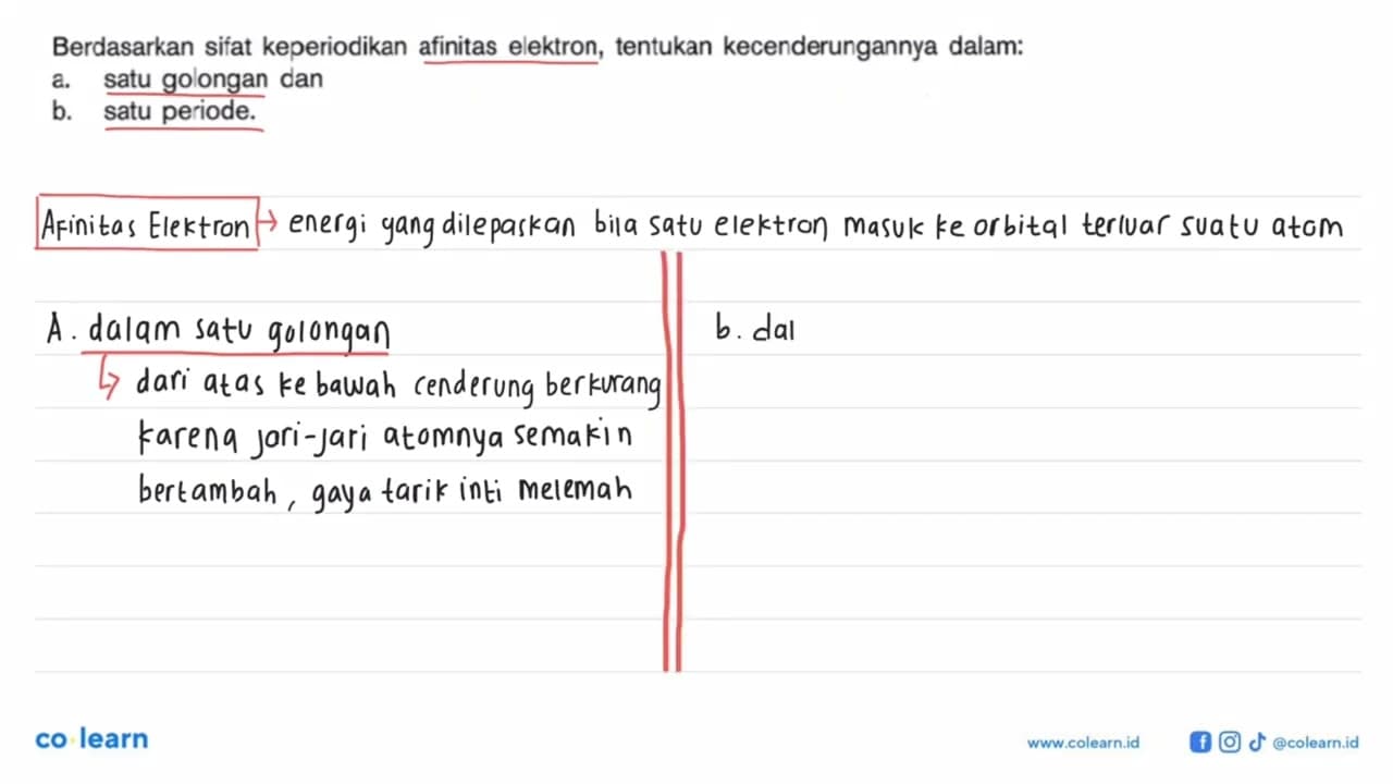 Berdasarkan sifat keperiodikan afinitas elektron, tentukan