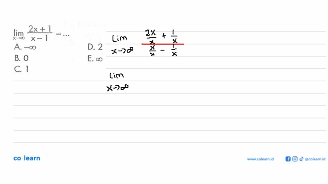 limit x mendekati tak hingga (2x+1)/(x-1)=...