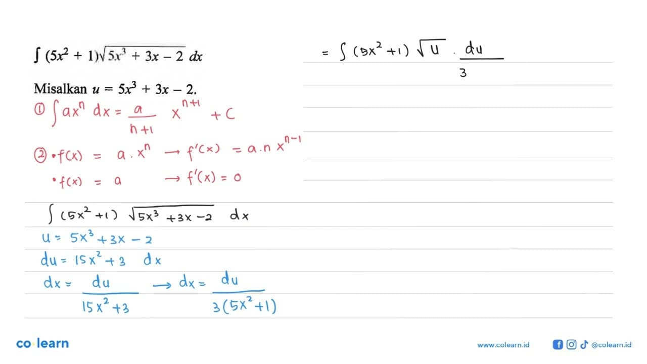 integral (5x^2+1)akar(5x^3+3x-2) dx Misalkan u=5x^3+3x-2