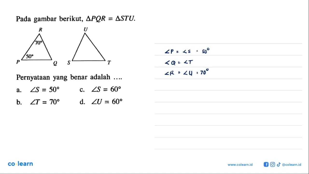 Pada gambar berikut, segitiga PQR=segitiga STU . 50 70