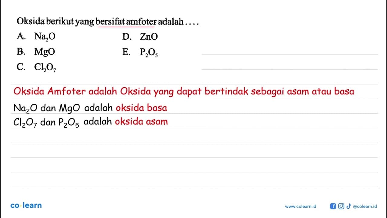 Oksida berikut yang bersifat amfoter adalah .... A. Na2O D.