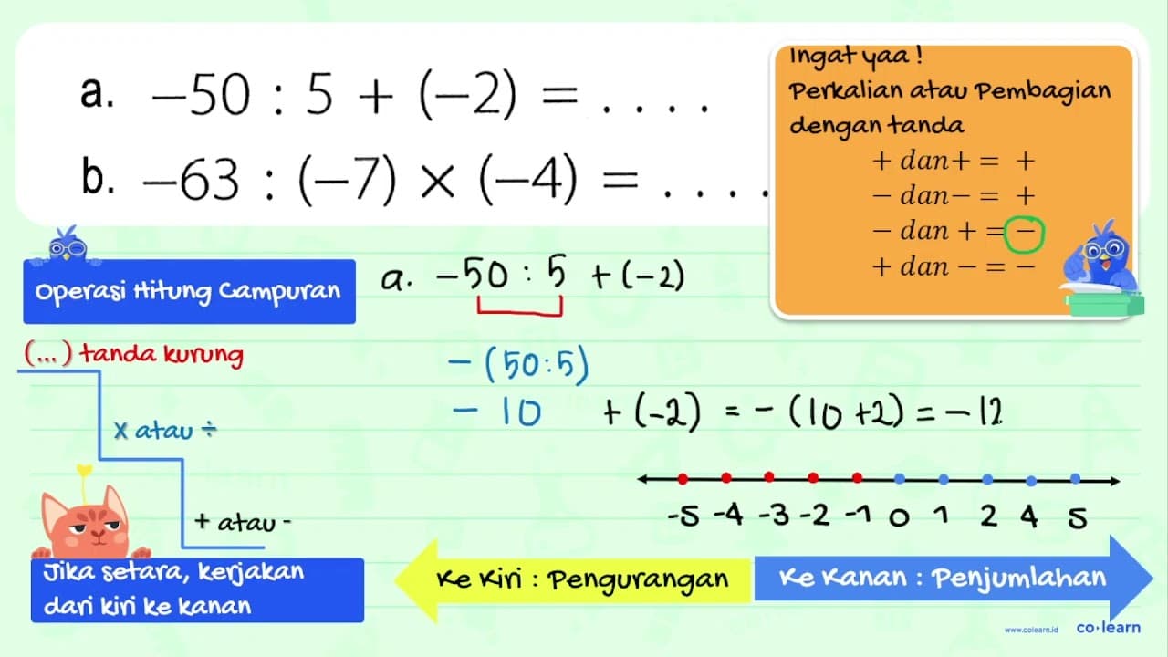 a. -50 : 5 + (-2) = ... b. -63 : (-7) x (-4) = ...