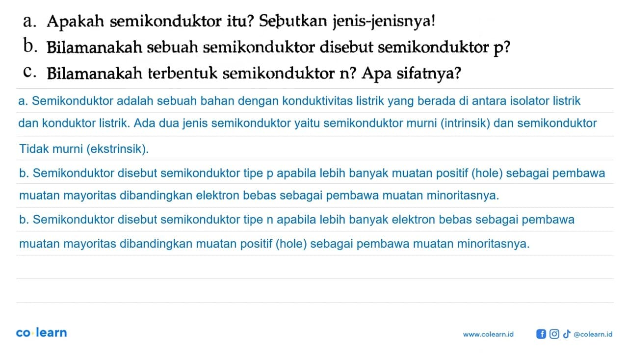 a. Apakah semikonduktor itu? Sebutkan jenis-jenisnya! b.