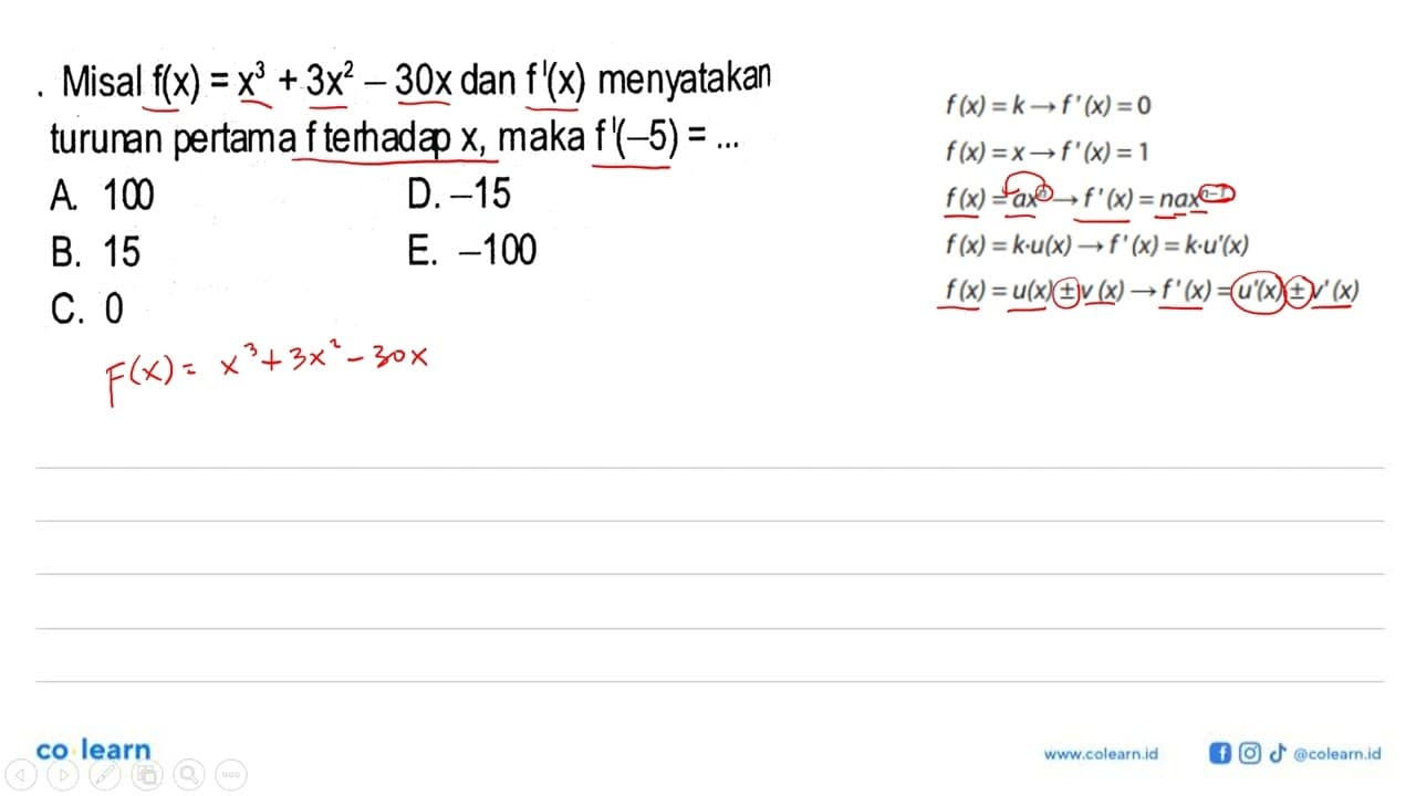 Misal f(x)=x^3+3x^2-30x dan f'(x) menyatakan turunan