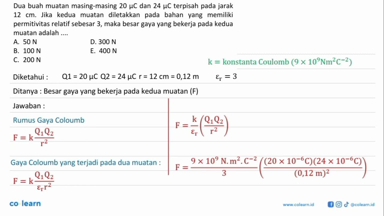 Dua buah muatan masing-masing 20 muC dan 24 muC terpisah