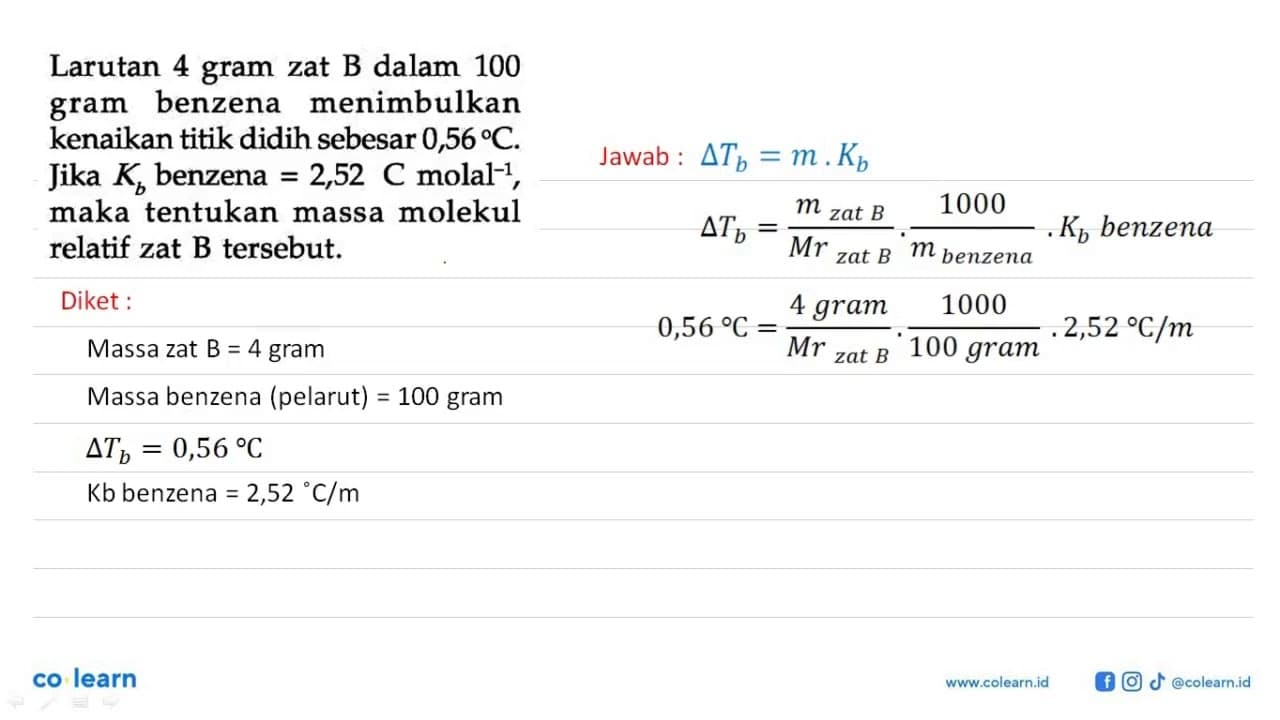 Larutan 4 gram zat B dalam 100 gram benzena menimbulkan