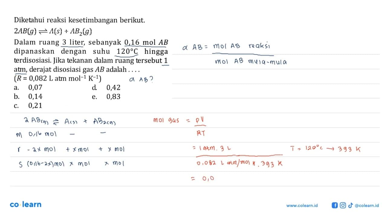 Diketahui reaksi kesetimbangan berikut. 2 AB (g) <=> A (s)