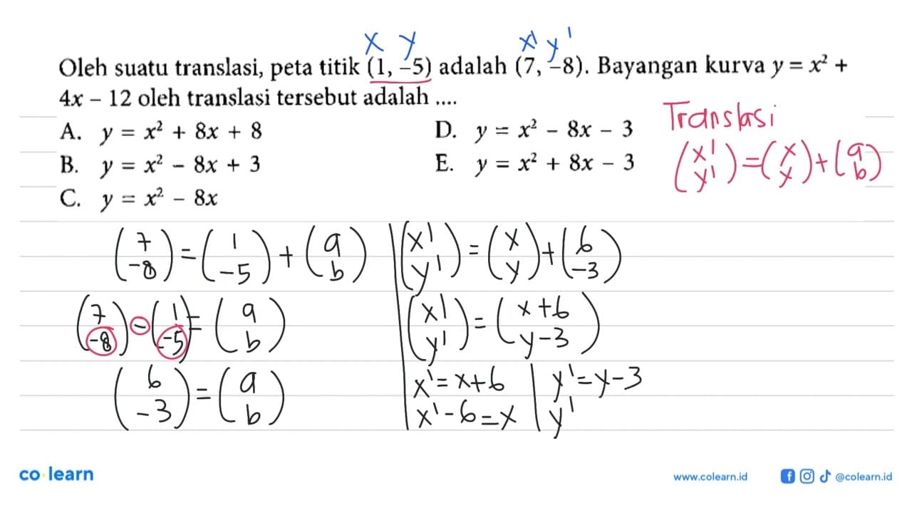 Oleh suatu translasi, peta titik (1, -5) adalah (7, -8).