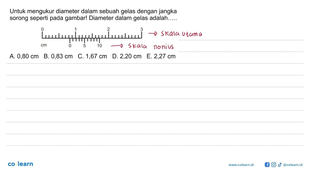 Untuk mengukur diameter dalam sebuah gelas dengan jangka