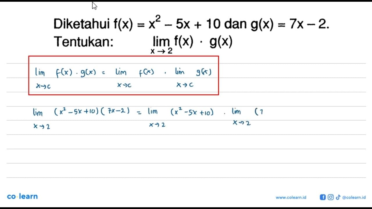 Diketahui f(x)=x^2-5x+10 dan g(x)=7x-2. Tentukan: limit x