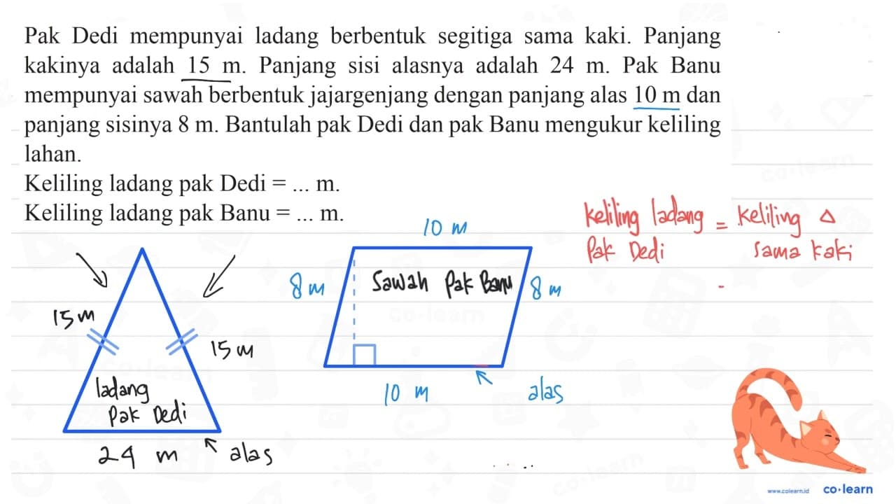 Pak Dedi mempunyai ladang berbentuk segitiga sama kaki.