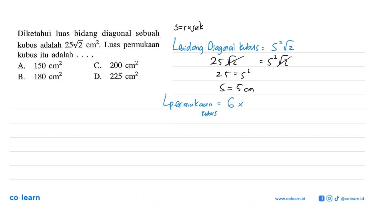 Diketahui luas bidang diagonal sebuah kubus adalah 25