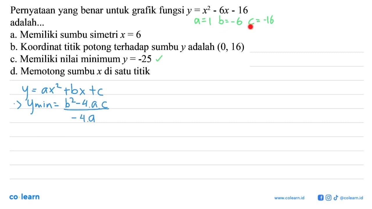 Pernyataan yang benar untuk grafik fungsi y=x^2-6x-16