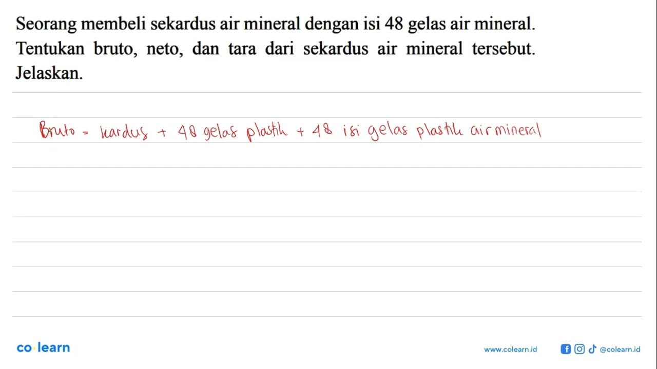 Seorang membeli sekardus air mineral denganisi 48 gelas air