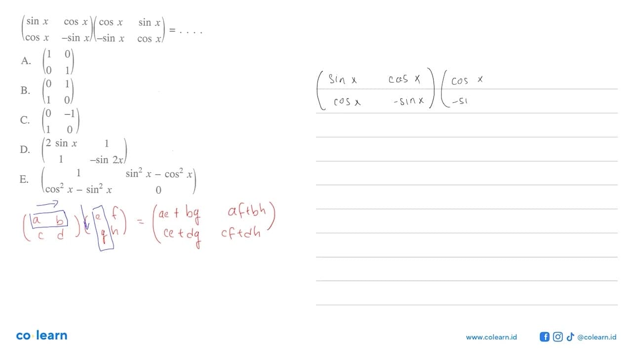 (sinx cosx cosx -sinx)(cosx sinx -sinx cosx)=....