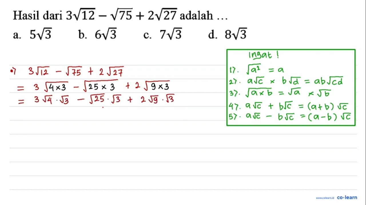 Hasil dari 3 akar(12) - akar(75) + 2 akar(27) adalah